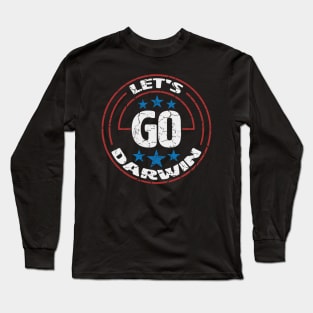 Let's Go Darwin. Long Sleeve T-Shirt